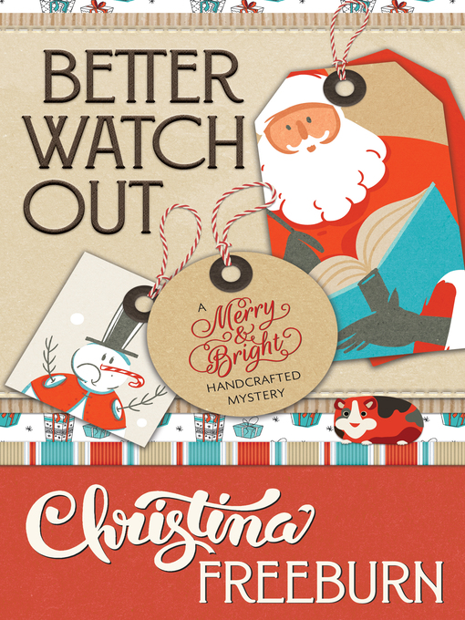 Title details for BETTER WATCH OUT by Christina Freeburn - Available
